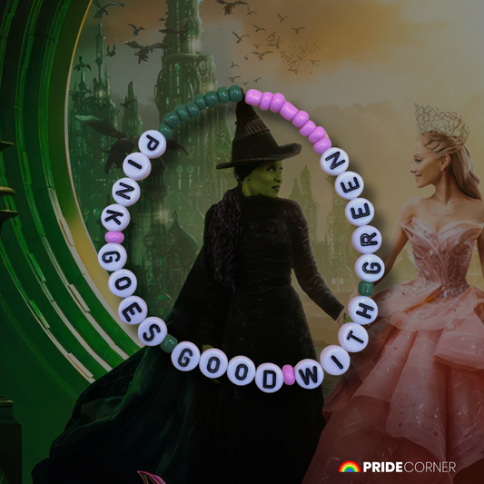 "Pink Goes Good With Green" Wicked Inspired Bracelet | LGBTQIA+ Supporting Jewellery