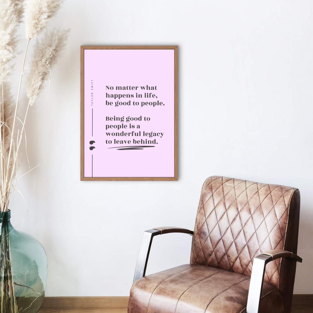 Be Good To People Quote Taylor Swift Wall Art Print – 8x10 Digital Download | LGBTQIA+ Supporting Prints