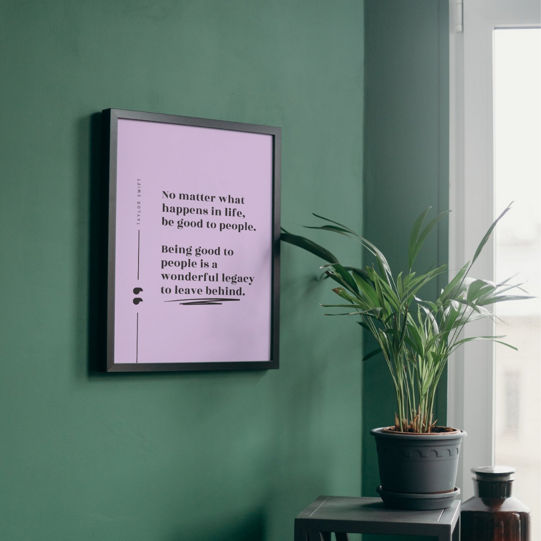 Be Good To People Quote Taylor Swift Wall Art Print – 8x10 Digital Download | LGBTQIA+ Supporting Prints